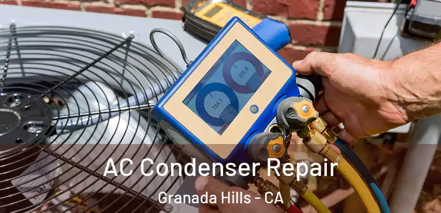 AC Condenser Repair Granada Hills - CA