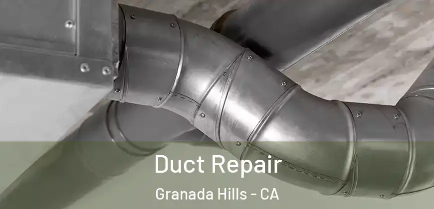 Duct Repair Granada Hills - CA